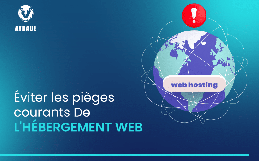 Éviter les pièges courants de l’hébergement web