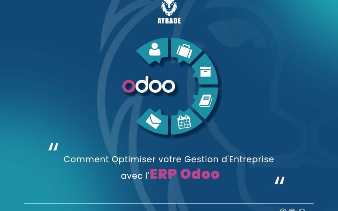 Comment Optimiser votre Gestion d'Entreprise avec l'ERP Odoo