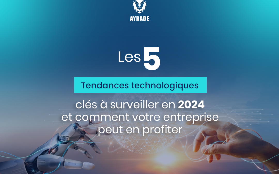 Les 5 tendances technologiques clés à surveiller en 2024