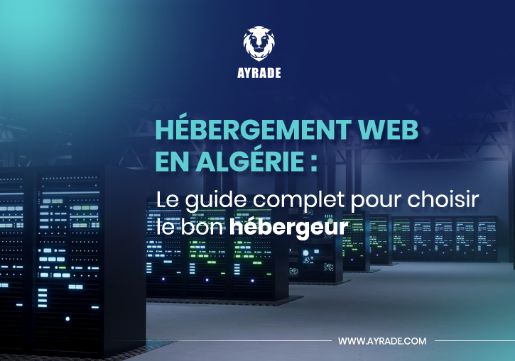 Hébergement web en Algérie : le guide complet pour choisir le bon hébergeur 