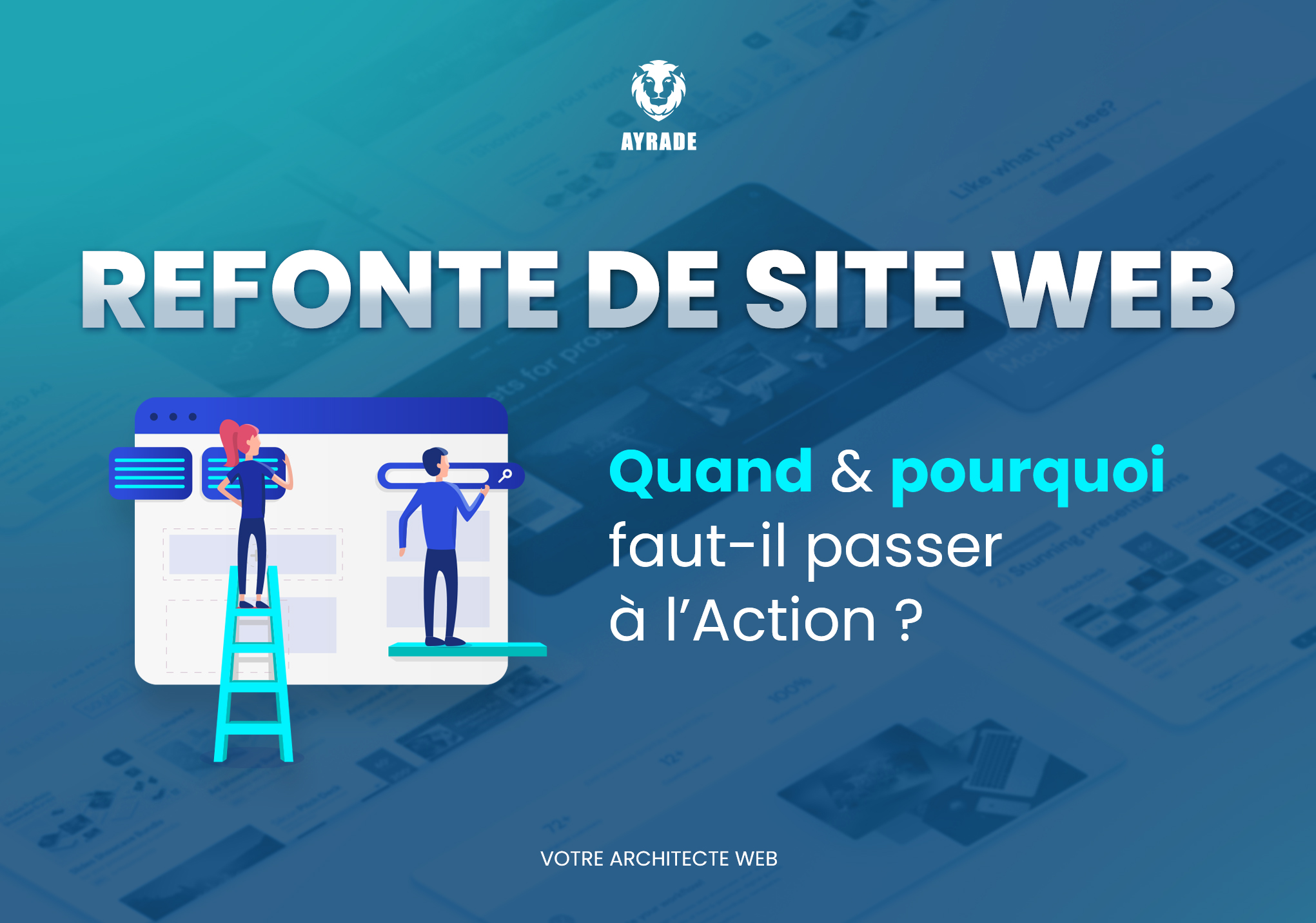 Refonte de Site Web : quand et pourquoi faut-il passer à l’action