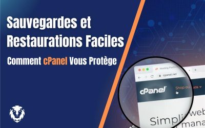 Sauvegardes et restaurations faciles : comment cPanel vous protège 