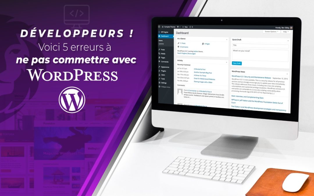 DEVELOPPEURS ! Voici 5 erreurs à ne pas commettre avec WordPress.