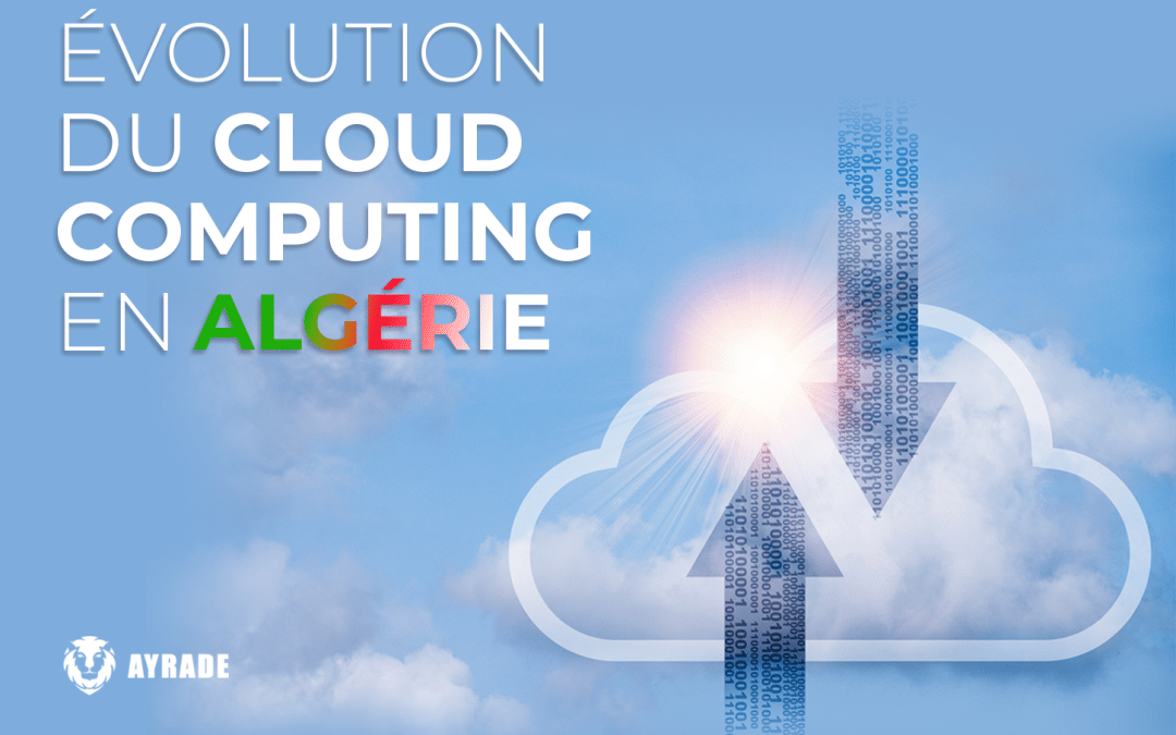 Évolution du Cloud Computing en Algérie