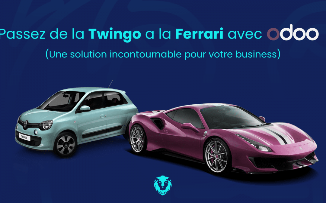 Passez de la Twingo a la Ferrari avec Odoo !