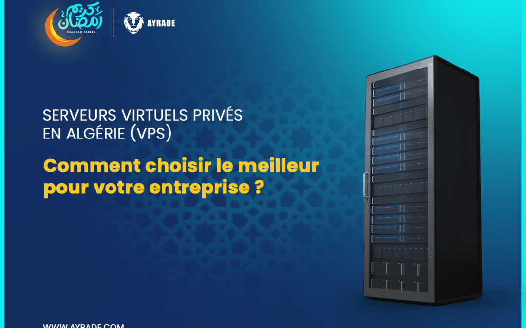 Serveur Virtuel Privé en Algérie VPS AYRADE