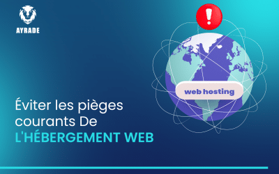 Éviter les pièges courants de l’hébergement web