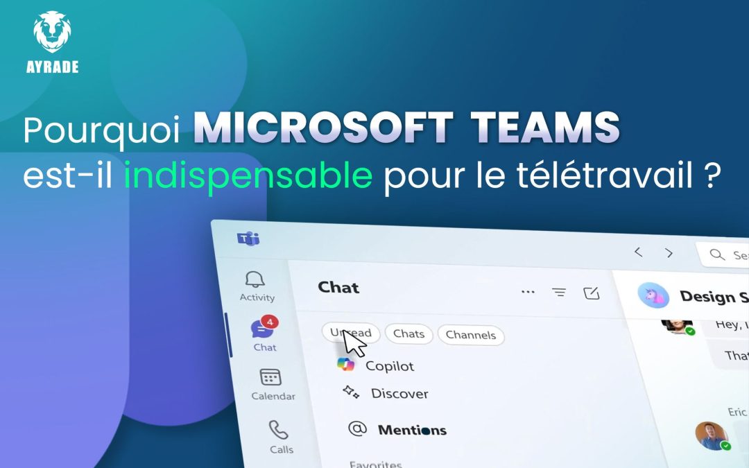Pourquoi Microsoft Teams Est-il Indispensable pour le Télétravail ? 