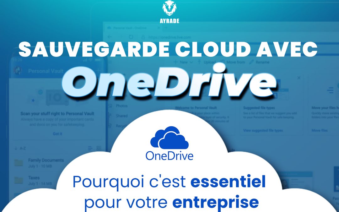 Sauvegarde Cloud avec OneDrive : pourquoi c&rsquo;est essentiel pour votre entreprise 